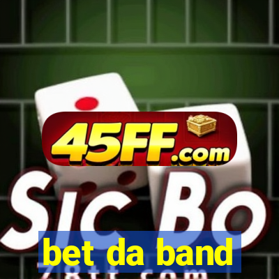 bet da band